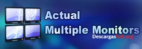 Actual Multiple Monitors v8.15.13 Descargar Free para PC en Español Mega