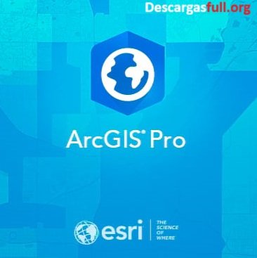 ESRI ArcGIS Pro 3.5.4 Full + Portable Español Mega