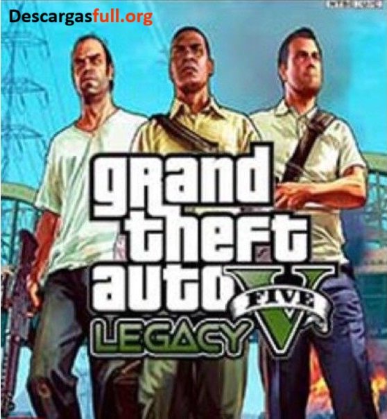 Grand Theft Auto V Legacy PC Full Español